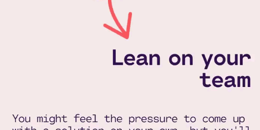 During a crisis. Lean on your team.